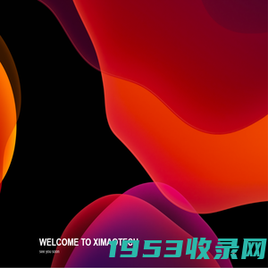 welcome to ximaotech – see you soon